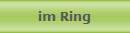 im Ring